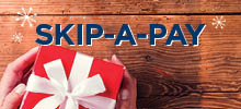 Skip-A-Pay Ad Skip-A-Pay Ad
